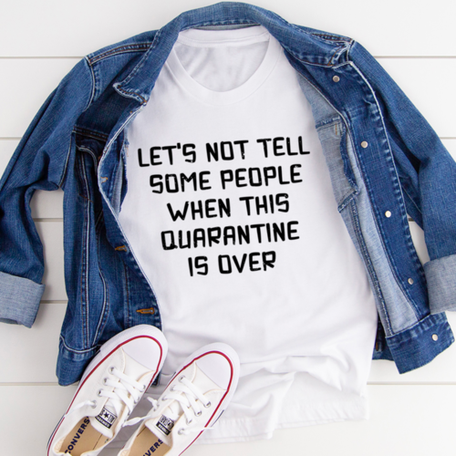 Let's Not Tell Some People T-Shirt