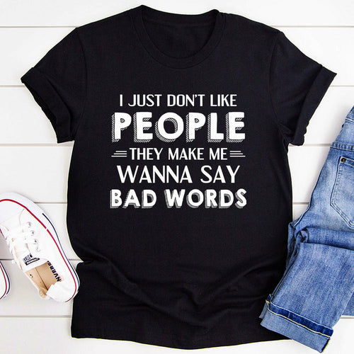 I Just Don't Like People T-Shirt